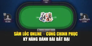 Sâm Lốc Online – Cùng Chinh Phục Kỹ Năng Đánh Bài Bất Bại