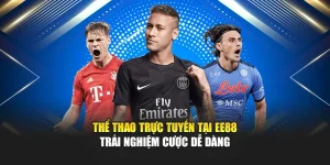 Thể Thao Trực Tuyến Tại EE88 – Trải Nghiệm Cược Dễ Dàng