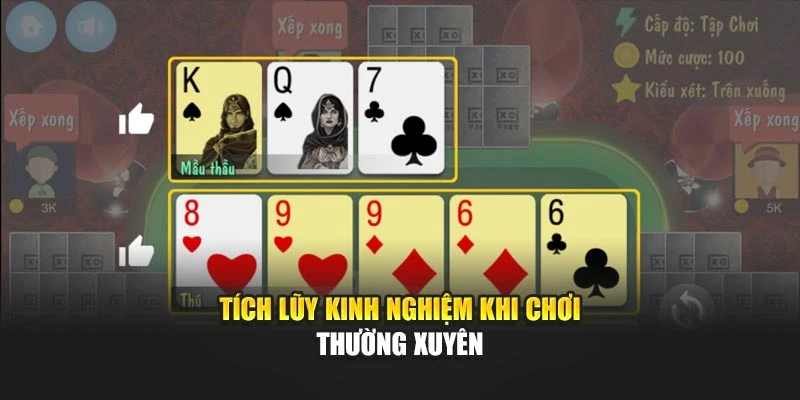 Tích lũy kinh nghiệm khi chơi thường xuyên