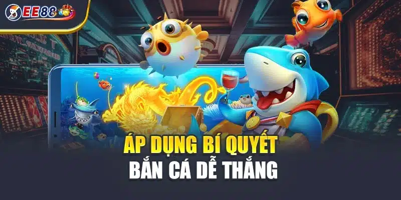 Lưu ý sử dụng bí quyết bắn cá dễ thắng