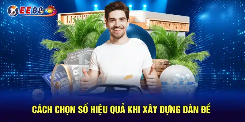 Cách chọn số hiệu quả khi xây dựng dàn đề