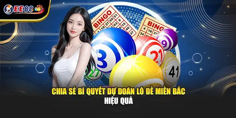 Chia sẻ bí quyết dự đoán lô đề miền Bắc hiệu quả