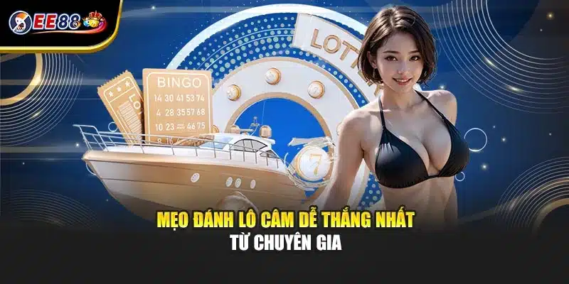 Mẹo đánh lô câm dễ thắng nhất từ chuyên gia