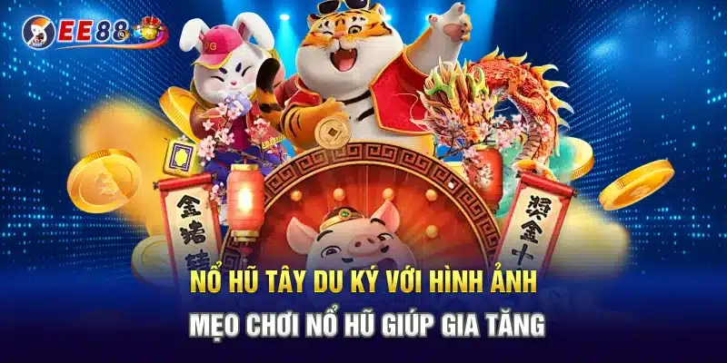 Nổ hũ Tây Du Ký với hình ảnh thầy trò Đường Tăng đặc sắc