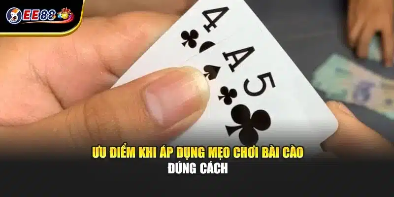 Ưu điểm khi áp dụng mẹo chơi bài cào đúng cách