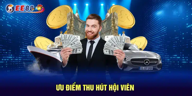 Ưu điểm thu hút hội viên
