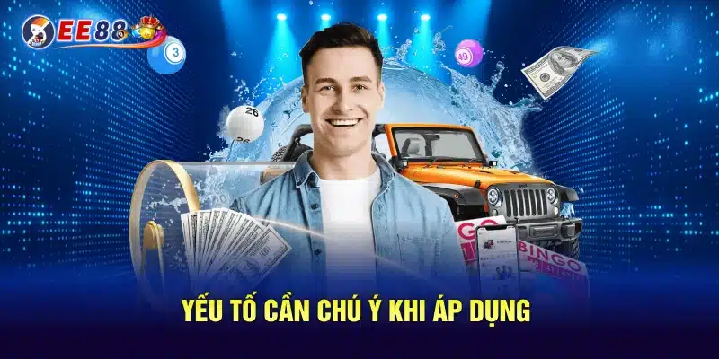 Yếu tố cần chú ý khi áp dụng